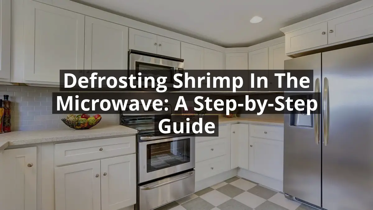 Defrosting Shrimp in the Microwave: A Step-by-Step Guide